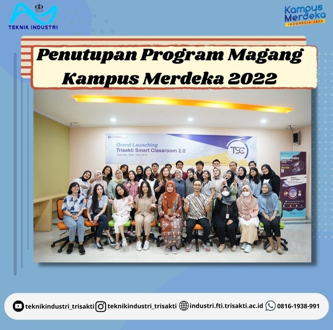 Penutupan Program Magang Kampus Merdeka 2022 - Teknik Industri Trisakti