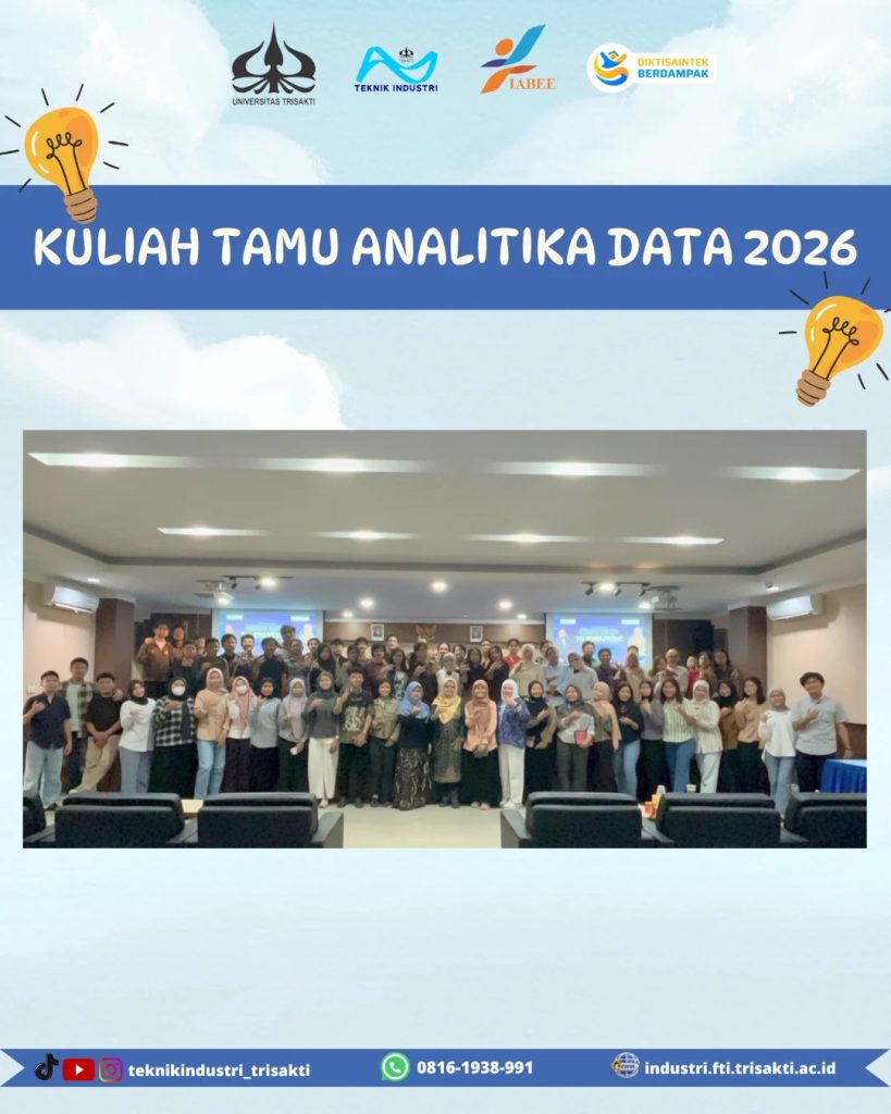 Kuliah Tamu Analitika Data 2026: Membekali Mahasiswa Teknik Industri dengan Perspektif Praktisi dalam Pengambilan Keputusan Strategis